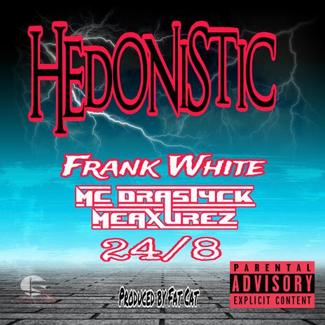 Hedonistic (Fat Cat Mix) ft. Frank White & 24/8 | Boomplay Music