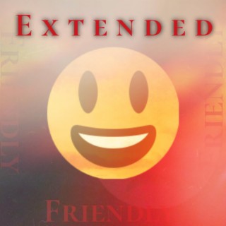 Friendly (Extended)