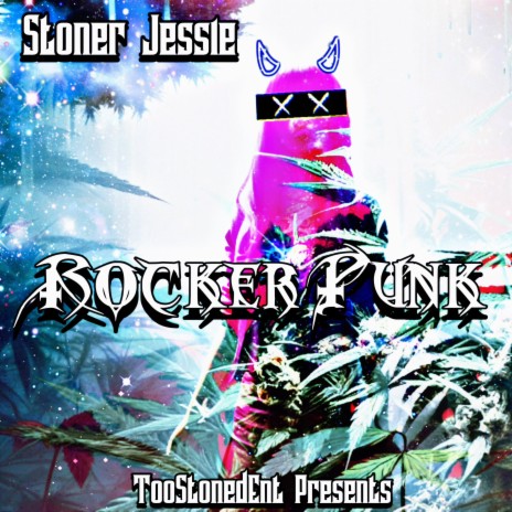 Rocker Punk ft. DJ Stoner Jessie | Boomplay Music