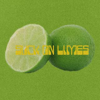 Suck On Limes lyrics | Boomplay Music