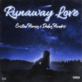 Runaway Love ft. Dooley Hendrix lyrics | Boomplay Music