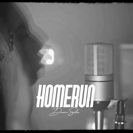 Homerun ft. DamiSela | Boomplay Music