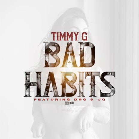 Bad Habits ft. D.R.G & JQ | Boomplay Music