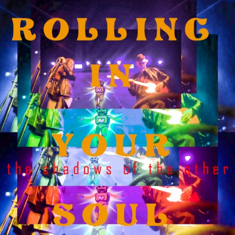 Rolling in Your Soul | Boomplay Music