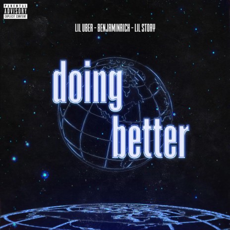 Doing Better ft. BENJAMINRICH & Lil Story | Boomplay Music