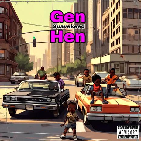 Gen & Hen | Boomplay Music