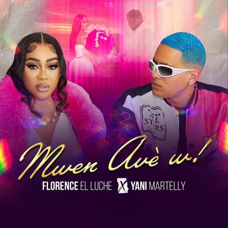 Mwen Avè’w ft. Yani Martelly | Boomplay Music