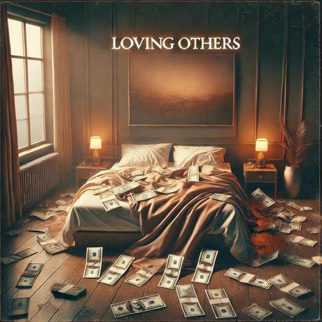 Loving Others | Boomplay Music