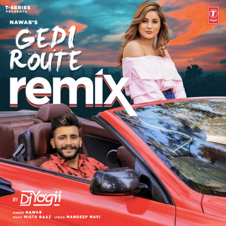 Gedi Route Remix ft. Dj Yogii | Boomplay Music