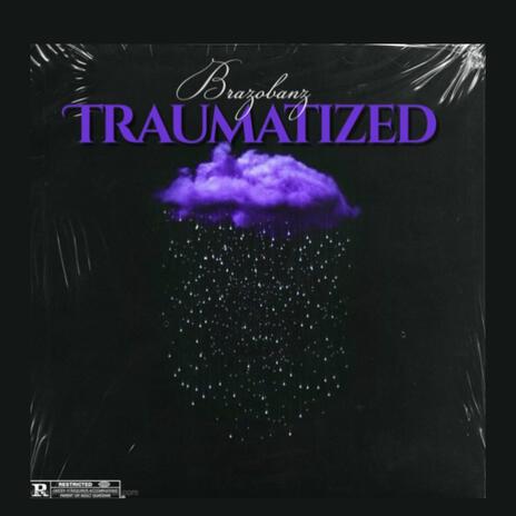 Traumatized | Boomplay Music