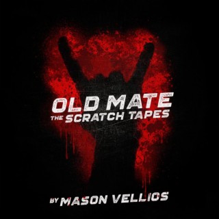 Old Mate - The Scratch Tapes
