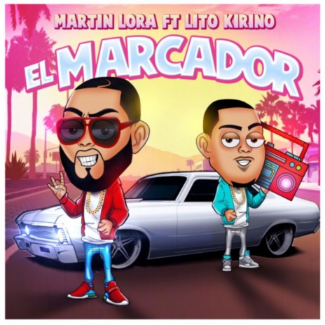 El Marcador ft. Lito Kirino | Boomplay Music
