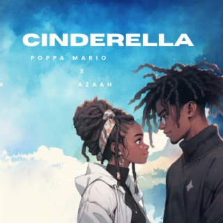 Cinderella ft. Azaah lyrics | Boomplay Music