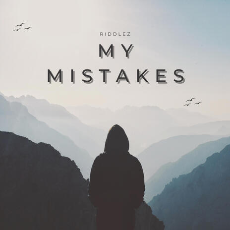 My Mistakes | Boomplay Music