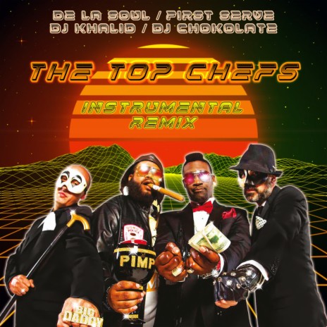 The Top Chefs (Instrumental Version) ft. De La Soul & Dj Chokolate | Boomplay Music