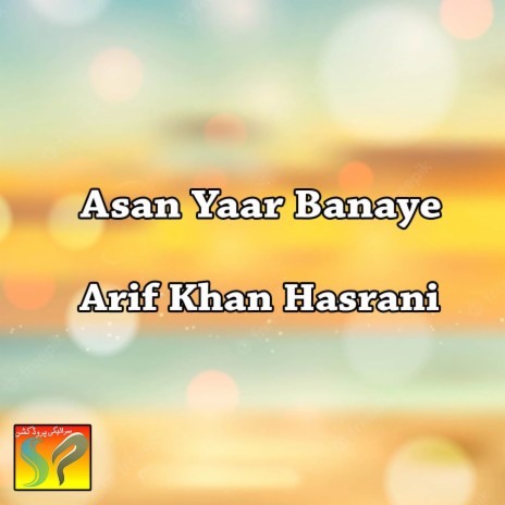 Asan Yaar Banaye | Boomplay Music