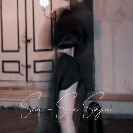 Sia - Sia Saja | Boomplay Music