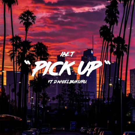 Pick Up ft. Daniel Bukuru | Boomplay Music