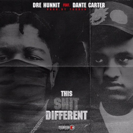 This Shit Different ft. Dante Carter