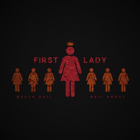 First Lady (feat. Deji Abdul) | Boomplay Music