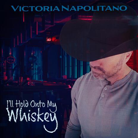 I'll Hold Onto My Whiskey (Bar Version) | Boomplay Music