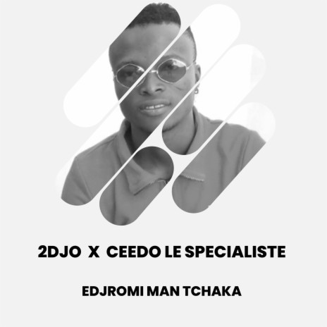 Edjromi Man Tchaka | Boomplay Music