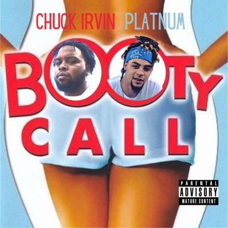 Booty Call ft. Platnum & Chuck Irvin