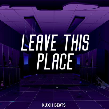 Leave This Place | Boomplay Music