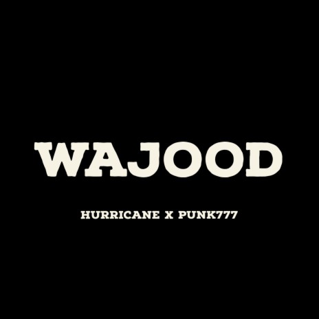 Wajood ft. Punk777 | Boomplay Music