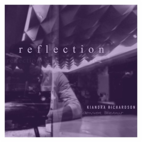 Reflection ft. Kiandra Richardson | Boomplay Music