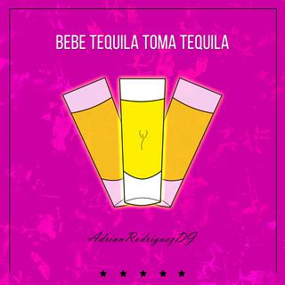 Bebe Tequila Toma Tequila