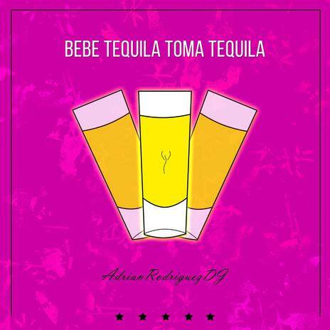 Bebe Tequila Toma Tequila | Boomplay Music