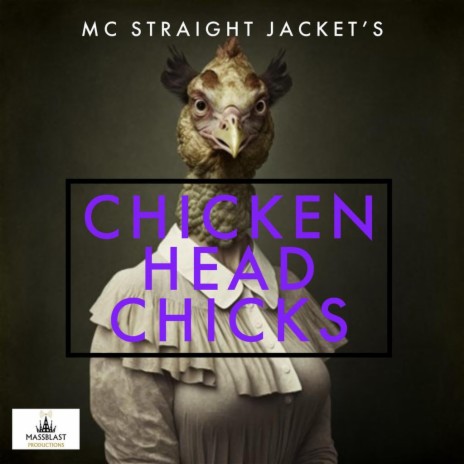 CHICKEN HEAD CHICKS | Boomplay Music