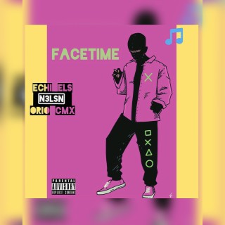 FaceTime ft. Echi Els & Orio CMX lyrics | Boomplay Music