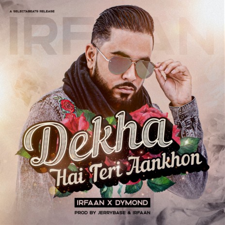 Dekha Hai Teri Aankhon ft. Dymond | Boomplay Music