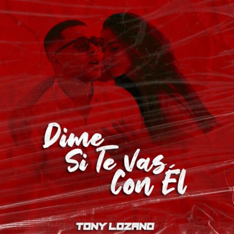 Dime Si Te Vas Con Él ft. Ozarus | Boomplay Music