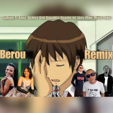 Berou (Colleen Remix) ft. Miste Mike, Joey-Mike Miste Mike, Ashley ASH, Aney & Colleen