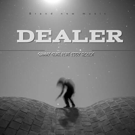 Dealer ft. Eddy Rolex | Boomplay Music