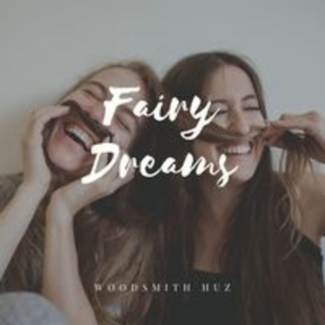 Fairy Dreams (Original Mix) | Boomplay Music