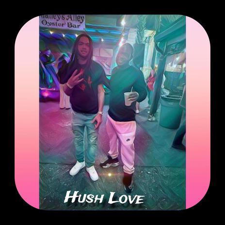 Hush Love ft. Jordan & Ron Don | Boomplay Music