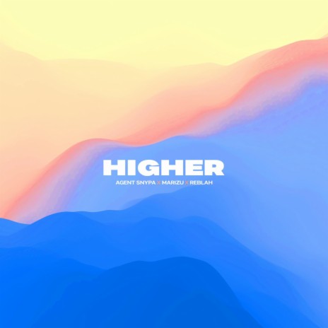 Higher ft. Marizu & Reblah | Boomplay Music