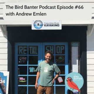 The Bird Banter Podcast Episode #17 Memorial Day Weekend