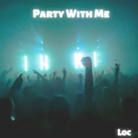 Party with Me