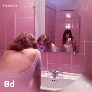 Big City Life - 8D Audio