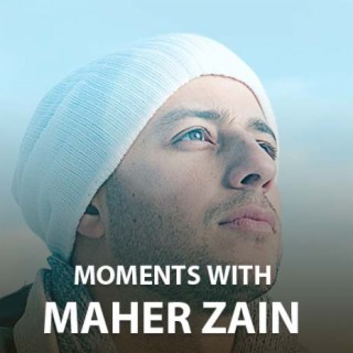 Moments with Maher Zain