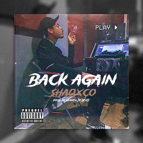 Back Again ft. SHAQXCO | Boomplay Music