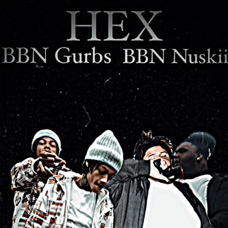 Hex ft. BBN NUSKII | Boomplay Music