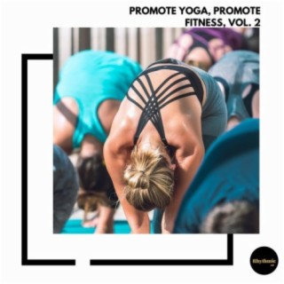Promote Yoga, Promote Fitness, Vol. 2