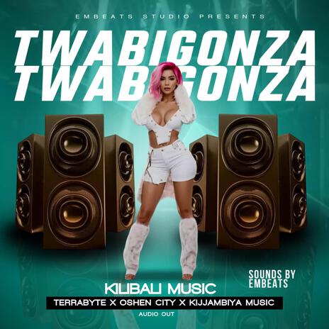 TWABIGONZA ft. Terrabyte music & Kijjambiya music | Boomplay Music