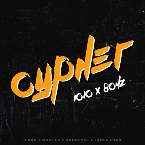 1010 x 8042 Cypher ft. James Loan, Novi-Lz & HoodEyes | Boomplay Music